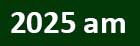 2025 am